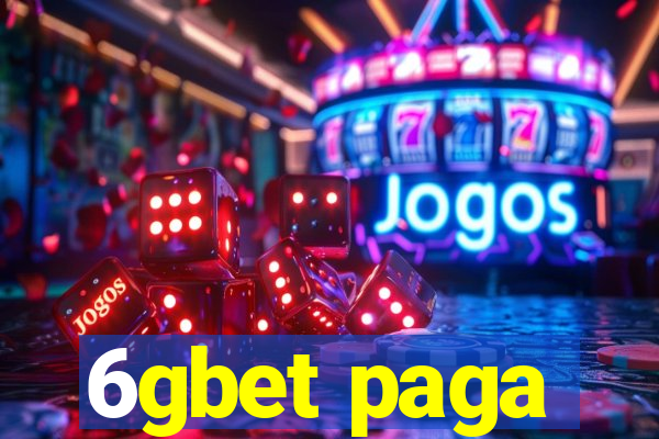 6gbet paga